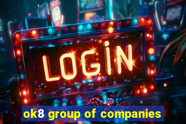 ok8 group of companies